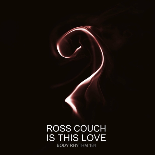 Ross Couch - Is This Love [BRR184]